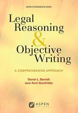 Legal Reasoning and Objective Writing : A Comprehensive Approach 