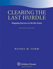 Clearing the Last Hurdle : Mapping Success on the Bar Exam 2nd