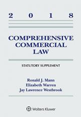 Comprehensive Commercial Law : 2018 Statutory Supplement 