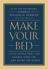 Make Your Bed : Little Things That Can Change Your Life... and Maybe the World 