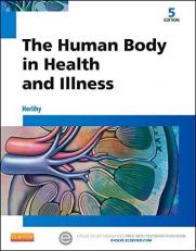 The Human Body in Health and Illness 5th