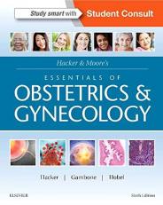 Hacker and Moore's Essentials of Obstetrics and Gynecology 6th
