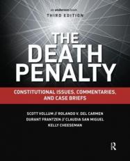 The Death Penalty : Constitutional Issues, Commentaries, and Case Briefs 3rd