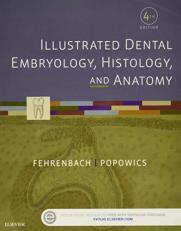 Illustrated Dental Embryology, Histology, and Anatomy 4th