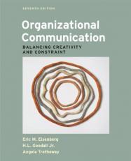 Organizational Communication : Balancing Creativity and Constraint 7th