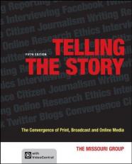 Telling the Story : The Convergence of Print, Broadcast and Online Media 5th