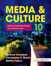 Media and Culture : Mass Communication in a Digital Age 10th