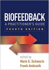 Biofeedback, Fourth Edition : A Practitioner's Guide