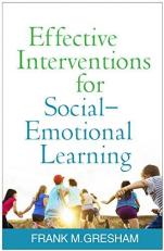 Effective Interventions for Social-Emotional Learning 