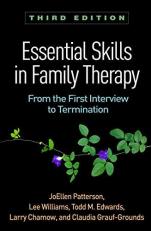 Essential Skills in Family Therapy : From the First Interview to Termination