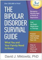 The Bipolar Disorder Survival Guide, Third Edition : What You and Your Family Need to Know