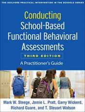 Conducting School-Based Functional Behavioral Assessments : A Practitioner's Guide 3rd