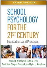 School Psychology for the 21st Century : Foundations and Practices