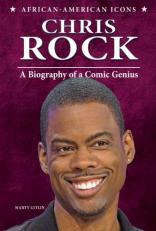 Chris Rock : A Biography of a Comic Genius 