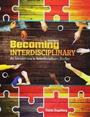 Becoming Interdisciplinary : An Introduction to Interdisciplinary Studies 3rd