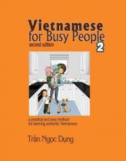 Vietnamese for Busy People 2: an Easy and Practical Method for Learning Authentic Vietnamese with Access