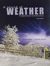 A World of Weather : Fundamentals of Meteorology with Access 6th