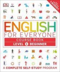 English for Everyone: Level 1: Beginner, Course Book : A Complete Self-Study Program