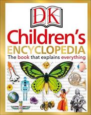 DK Children's Encyclopedia : The Book That Explains Everything 