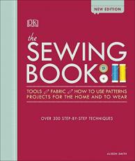The Sewing Book : Over 300 Step-By-Step Techniques 
