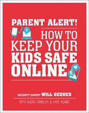 Parent Alert: How to Keep Your Kids Safe Online 