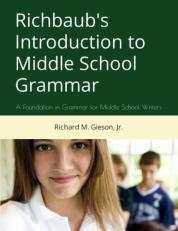 Richbaub's Introduction to Middle School Grammar : A Foundation in Grammar for Middle School Writers 