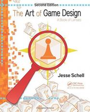 The Art of Game Design : A Book of Lenses 2nd