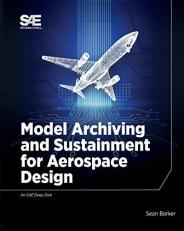 Model Archiving and Sustainment for Aerospace Design 