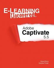 E-Learning Uncovered: Adobe Captivate 5. 5