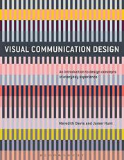 Visual Communication Design : An Introduction to Design Concepts in Everyday Experience 