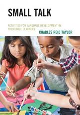 Small Talk : Activities for Language Development in Preschool Learners 