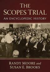 The Scopes Trial : An Encyclopedic History 
