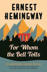 For Whom the Bell Tolls : The Hemingway Library Edition 