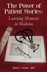 The Power of Patient Stories : Learning Moments in Medicine 