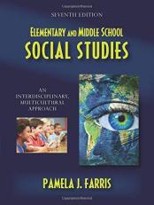 Elementary and Middle School Social Studies : An Interdisciplinary, Multicultural Approach 7th