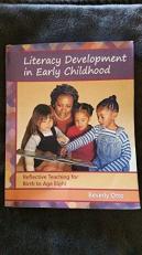 Literacy Development in Early Childhood : Reflective Teaching for Birth to Age Eight
