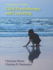 A Comprehensive Guide to Child Psychotherapy and Counseling 4th