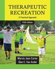 Therapeutic Recreation : A Practical Approach 5th