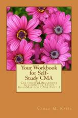 Your Workbook for Self-Study CMA : Certified Management Accountant RoadMap CMA Part 1
