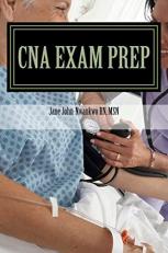 CNA Exam Prep : Nurse Assistant Practice Test Questions Volume 1 