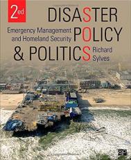 Disaster Policy and Politics : Emergency Management and Homeland Security 2nd