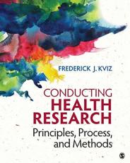 Conducting Health Research : Principles, Process, and Methods 
