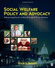 Social Welfare Policy and Advocacy : Advancing Social Justice Through 8 Policy Sectors