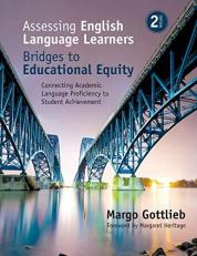 Assessing English Language Learners: Bridges to Educational Equity : Connecting Academic Language Proficiency to Student Achievement 2nd