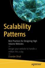 Scalability Patterns : Best Practices for Designing High Volume Websites 