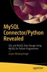 MySQL Connector/Python Revealed : SQL and NoSQL Data Storage Using MySQL for Python Programmers 