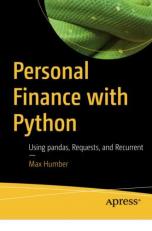 Personal Finance with Python : Using Pandas, Requests, and Recurrent 