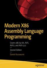 Modern X86 Assembly Language Programming : With 64-Bit Core Architectures, Streaming SIMD Extensions and Advanced Vector Extensions 2nd