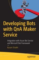 Developing Bots with QnA Maker Service : Integration with Azure Bot Service and Microsoft Bot Framework 