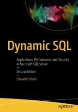 Dynamic SQL : Applications, Performance, and Security in Microsoft SQL Server 2nd